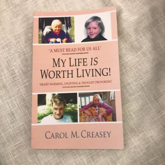 My Life is Worth Living by Carol M. Creasey