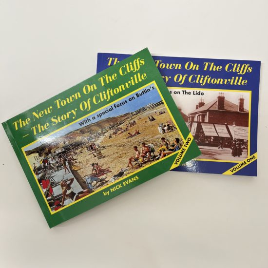 The New Town on the Cliffs - The Story of Cliftonville Vols 1 and 2 by Nick Evans